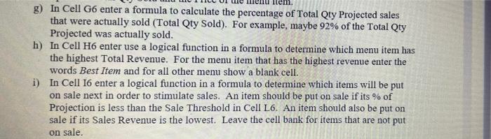 In cell g6 enter a formula